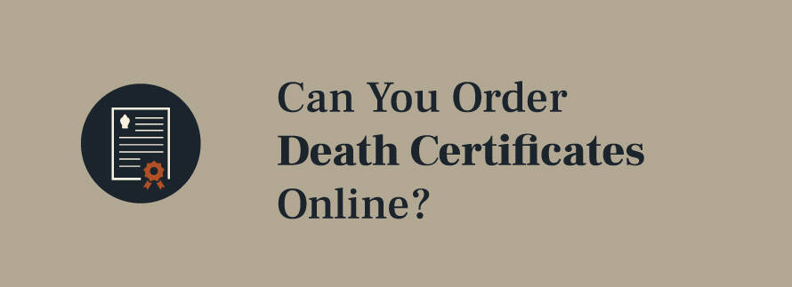 Can You Order Death Certificates Online?