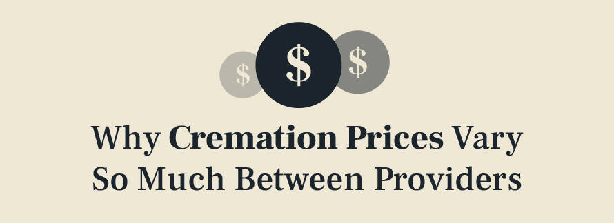 Why Cremation Prices Vary So Much Between Providers