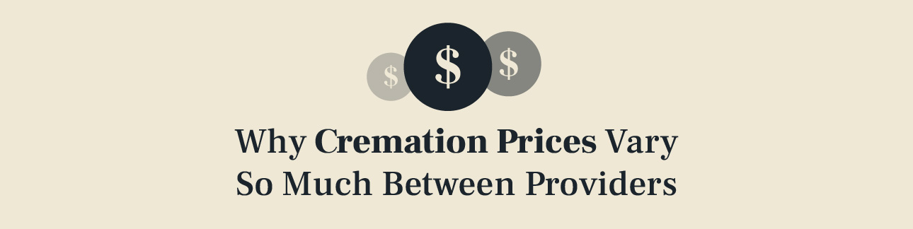 Why Cremation Prices Vary So Much Between Providers